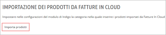 IndiGO Plus: importazione dei prodotti da Fatture in Cloud IndiGO Plus: importazione dei prodotti da Fatture in Cloud
